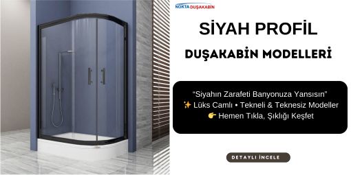 SİYAH DUŞAKABİN MODELLERİ SİYAH DUŞAKABİN MODELLERİ